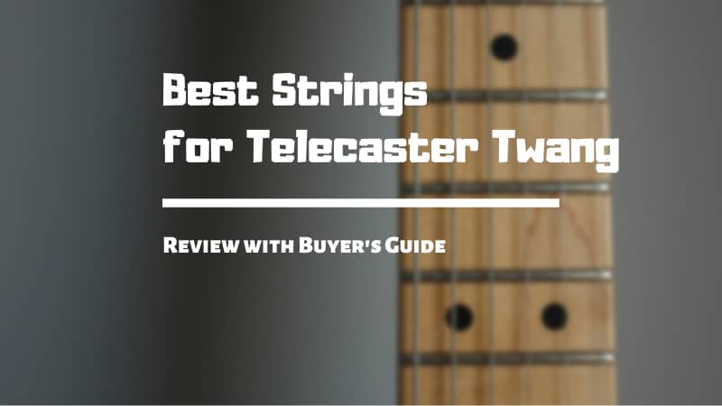 Best Strings for Telecaster Twang Review Featured Image