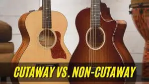 Cutaway Vs. Non-Cutaway Guitar Comparison [Winner]